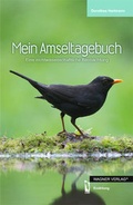 Cover: Mein Amseltagebuch - dbusiness.de eine Marke der Motiv Offset NSK GmbH