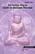 Cover: Der heilige Weg zu Gott in deinem Herzen - dbusiness.de eine Marke der Motiv Offset NSK GmbH