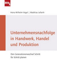 Abbildung von: Unternehmensnachfolge in Handwerk, Handel und Produktion - mi-Wirtschaftsbuch