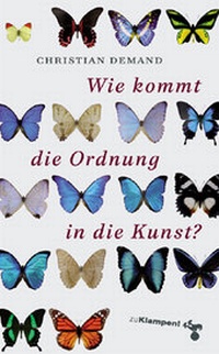 Abbildung von: Wie kommt die Ordnung in die Kunst? - zu Klampen Verlag
