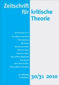 Cover: Zeitschrift f&uuml;r kritische Theorie / Zeitschrift f&uuml;r kritische Theorie, Heft 30/31 (2010) - zu Klampen Verlag