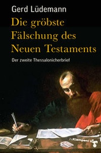 Abbildung von: Die gröbste Fälschung des Neuen Testaments - zu Klampen Verlag