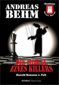Abbildung von: Hamburg - Deine Morde. Die Moral eines Killers - Acabus Verlag