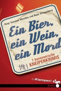 Cover: Ein Bier, ein Wein, ein Mord - zu Klampen Verlag