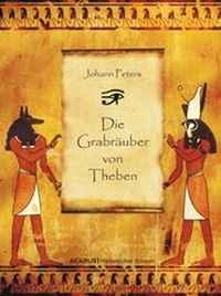 Abbildung von: Die Grabräuber von Theben - Acabus Verlag