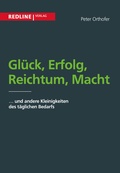 Cover: Gl&uuml;ck, Erfolg, Reichtum, Macht - REDLINE