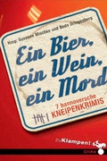 Cover: Ein Bier, ein Wein, ein Mord - zu Klampen Verlag