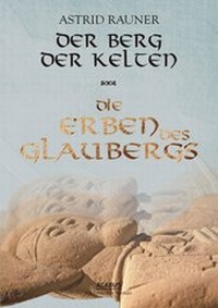 Abbildung von: Der Berg der Kelten. Die Erben des Glaubergs - Acabus Verlag
