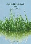 Cover: MOHLAND Jahrbuch 2009 Lyrik + Prosa - Mohland