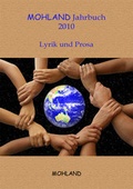 Cover: MOHLAND Jahrbuch 2010 Lyrik und Prosa - Mohland