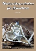 Cover: Weihnachtsgeschichten f&uuml;r Erwachsene  Bd. VI - Mohland