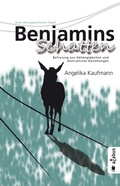 Cover: Benjamins Schatten. Befreiung aus Abh&auml;ngigkeiten und destruktiven Beziehungen. Eine therapeutische Fabel - Acabus Verlag