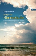 Cover: Unter der Himmelsuhr - Buch&Media