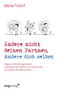 Cover: &Auml;ndere nicht deinen Partner, &auml;ndere dich selbst - mvg