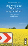 Cover: Der Weg zum Gl&uuml;ck ist ausgeschildert - Christoph Links Verlag