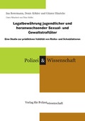 Cover: Legalbew&auml;hrung jugendlicher und heranwachsender Sexual- und Gewaltstraft&auml;ter - Verlag f&uuml;r Polizeiwissenschaft