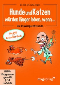 Abbildung von: Hunde und Katzen würden länger leben, wenn... (DVD) - mvg