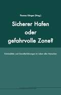 Cover: Sicherer Hafen oder gefahrvolle Zone? - Verlag f&uuml;r Polizeiwissenschaft