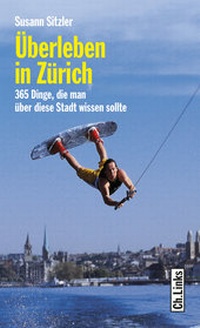 Abbildung von: Überleben in Zürich - Christoph Links Verlag
