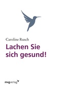 Cover: Lachen Sie sich gesund! - mvg