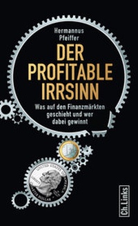 Enlarge image Cover: Der profitable Irrsinn - Christoph Links Verlag