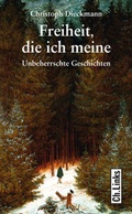Cover: Freiheit, die ich meine - Christoph Links Verlag