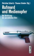 Cover: Rufmord und Medienopfer - Christoph Links Verlag