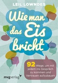 Cover: Wie man das Eis bricht - mvg
