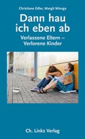 Cover: Dann hau ich eben ab - Christoph Links Verlag