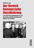 Cover: Der Bereich Kommerzielle Koordinierung - Christoph Links Verlag