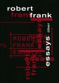 Cover: Essays &uuml;ber Robert Frank - Steidl