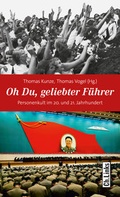 Cover: Oh Du, geliebter F&uuml;hrer - Christoph Links Verlag