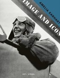 Cover: Amelia Earhart - Image and Icon - Steidl