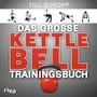 Cover: Das große Kettlebell-Trainingsbuch - Riva