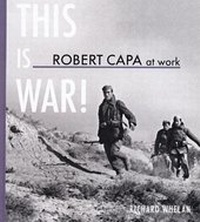 Enlarge image Cover: This is War! Robert Capa at Work - Steidl