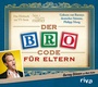 Cover: Der Bro Code f&uuml;r Eltern - Riva