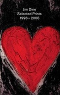 Cover: Jim Dine: Selected Prints 1996-2006 - Steidl