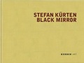 Cover: Stefan K&uuml;rten. Black Mirror - Kerber Verlag