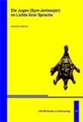 Cover: Die Jugen (Sym-Jenissejer) im Lichte ihrer Sprache - LINCOM GmbH