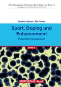 Cover: Sport, Doping und Enhancement - Pr&auml;ventive Perspektiven - Sportverlag Strau&szlig;