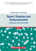 Cover: Sport, Doping und Enhancement - Ergebnisse und Denkanst&ouml;&szlig;e - Sportverlag Strau&szlig;