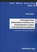 Cover: Internetgest&uuml;tzte Videoanalyse im Rahmen der Schulpraktischen Studien in der Sportlehrerausbildung - Sportverlag Strau&szlig;