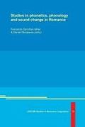 Cover: Studies in phonetics, phonology and sound change in Romance - LINCOM GmbH