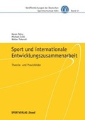 Cover: Sport und internationale Entwicklungszusammenarbeit - Sportverlag Strau&szlig;