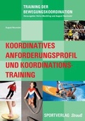 Cover: Koordinatives Anforderungsprofil und Koordinationstraining - Sportverlag Strau&szlig;