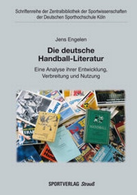Abbildung von: Die deutsche Handball-Literatur - Sportverlag Strauß