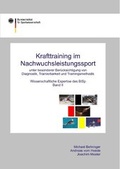 Cover: Krafttraining im Nachwuchsleistungssport unter besonderer Ber&uuml;cksichtigung von Diagnostik, Tranierbarkeit und Trainingsmethodik - Sportverlag Strau&szlig;