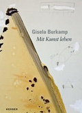 Cover: Mit Kunst leben - Gisela Burkamp - Kerber Verlag