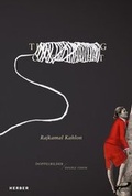 Cover: Rajkamal Kahlon - Kerber Verlag