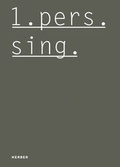 Cover: 1. pers. sing. - Kerber Verlag